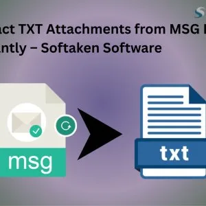 Extract txt attachments from msg files instantly – softaken soft