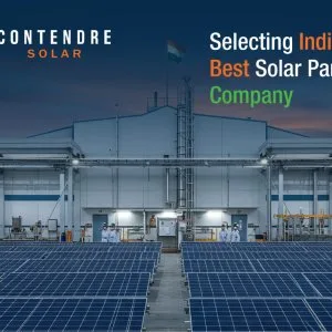 Selecting india s best solar panel company | contendre solar
