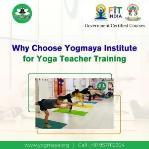 Why choose yogmaya institute for yoga teacher training
