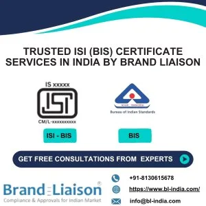 Trusted isi (bis) certificate services in india by brand liaison