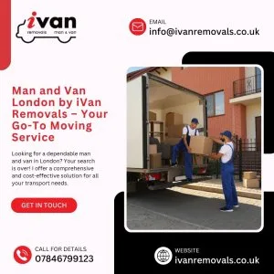 Man and van london by ivan removals – your go-to moving service