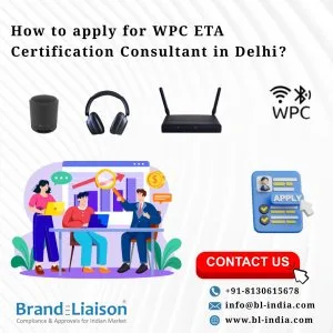 How to apply for wpc eta certification consultant in delhi?