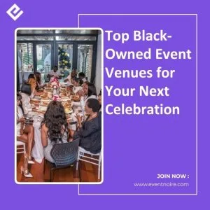 Explore black-owned event venues for your next celebration