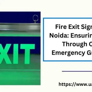 Fire exit signage in noida: ensuring safety through clear emerge