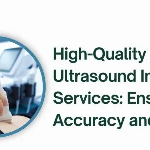 High-quality ultrasound imaging services: ensuring accuracy and
