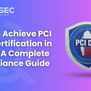 How to achieve pci dss certification in qatar: a complete guide