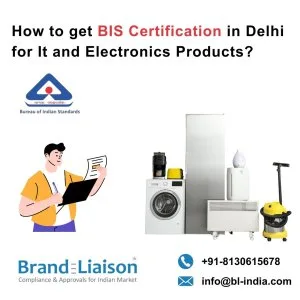 How to get bis certification in delhi for  electronics products?