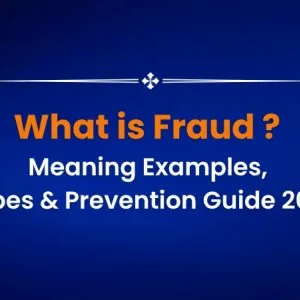 What is fraud? meaning, examples, types & prevention guide 2025