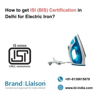 How to Get ISI (BIS) Certification in Delhi for Electric Iron?