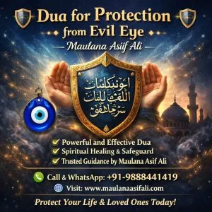 Islamic protection from evil eye – dua by maulana asif ali