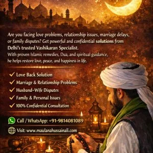 Genuine vashikaran services in delhi by maulana hussain ali