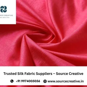 Trusted silk fabric suppliers – source creative