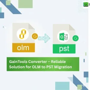 Gaintools converter – reliable solution for olm to pst migration