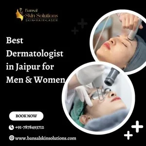 Best dermatologist in jaipur for men & women