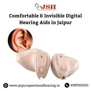 Comfortable & invisible digital hearing aids in jaipur