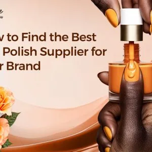 Tips to find top nail polish suppliers for your brand