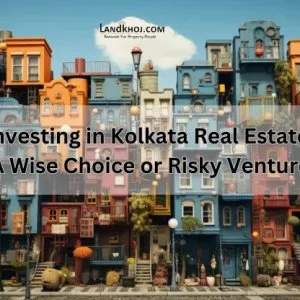 Investing in kolkata real estate opportunities growth and mar