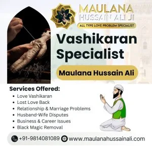 Best vashikaran specialist in mumbai maulana hussain ali