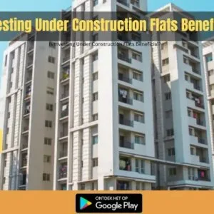 Things to think about before investing in an under construction
