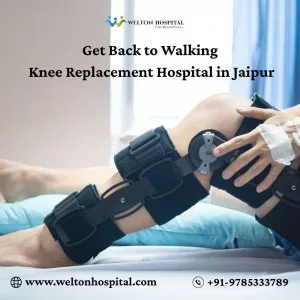 Get back to walking knee replacement hospital in jaipur