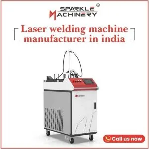 Laser welding machine manufacturer in india sparkle machinery