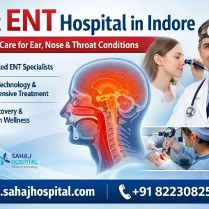 Best ent hospital in indore sahaj hospital