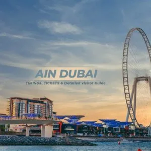 Ultimate guide to ain dubai ticket price 2026 timings packages