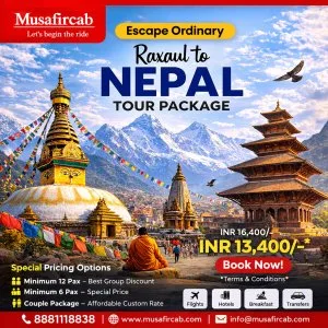 Raxaul to nepal tour package 4 nights 5 days musafircab