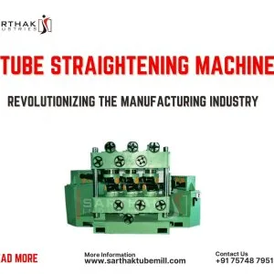Tube straightening machine manufacturer and supplier in ahmedaba