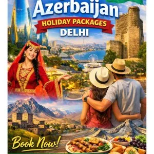 Best azerbaijan holiday packages from delhi book 91 909048485