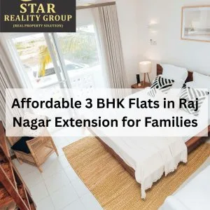 Affordable 3 bhk flats in raj nagar extension for families