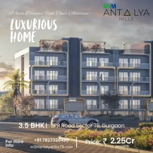 Premium living at m3m antalya hills residential property in sect