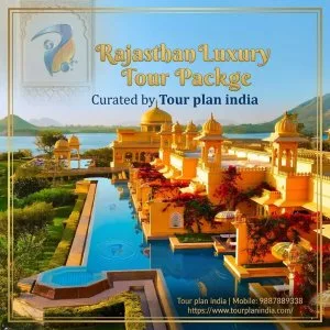 Tour plan india best luxury rajasthan tour packages for 2026