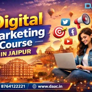 Digital Marketing Course in Jaipur DAAC Institute