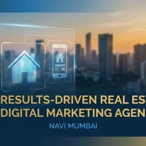 Results driven real estate digital marketing agency in navi mumb