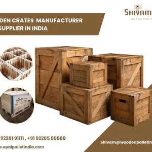 Best wooden crates manufacturer and supplier in india shivam p