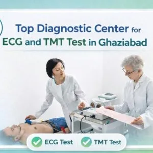 Top diagnostic center for ecg and tmt test in ghaziabad