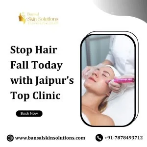 Stop hair fall today with jaipurs top clinic