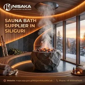 Sauna bath supplier in siliguri nisaka innovative