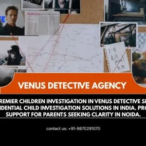 Premier children investigation in venus detective services com