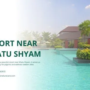 Top Resort Near Khatu Shyam Nowal NatureCare