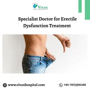 Specialist doctor for erectile dysfunction treatment