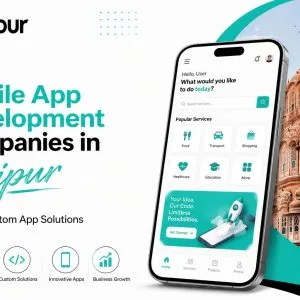 Top mobile app development companies in jaipur for custom app so
