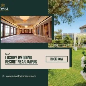 No1 luxury wedding resort near jaipur nowal naturecare