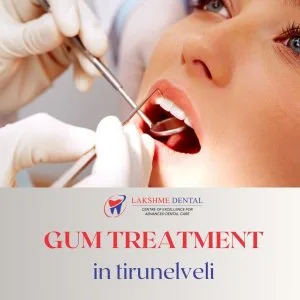 Gum treatment in tirunelveli
