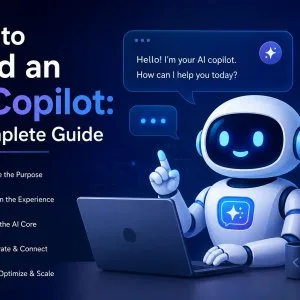 How to build an ai copilot a complete guide