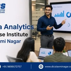 Best data analytics course institute in laxmi nagar dics
