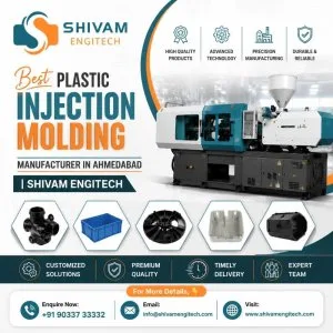 Best plastic injection molding manufacturer in ahmedabad shiva