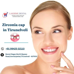 Zirconia cap in tirunelveli