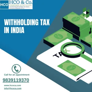 Business growth through withholding tax in india compliance